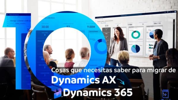 Ebook | 10 cosas que necesitas saber para migrar de Dynamics AX a Dynamics 365