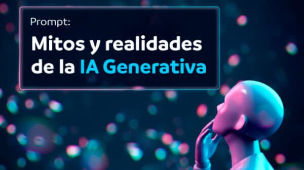 Mitos y realidades de la IA generativa. Casos de uso para finanzas, ventas y servicio