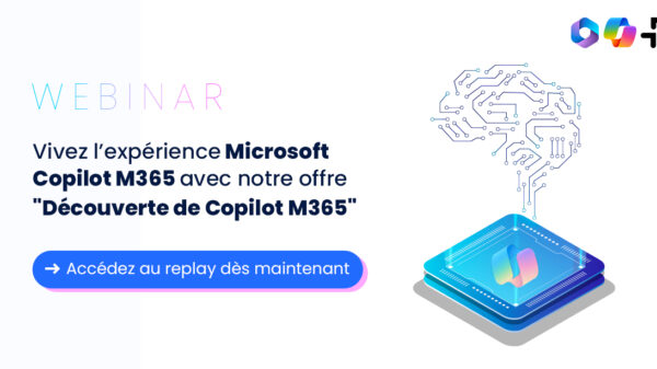 Vivez l’expérience Microsoft Copilot M365 avec notre Pack Découverte