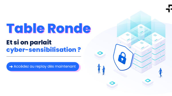 Et si on parlait cyber-sensibilisation ?