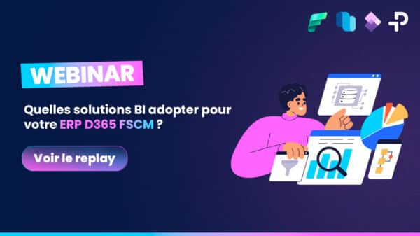 Quelles solutions BI adopter pour votre ERP D365 FSCM ?
