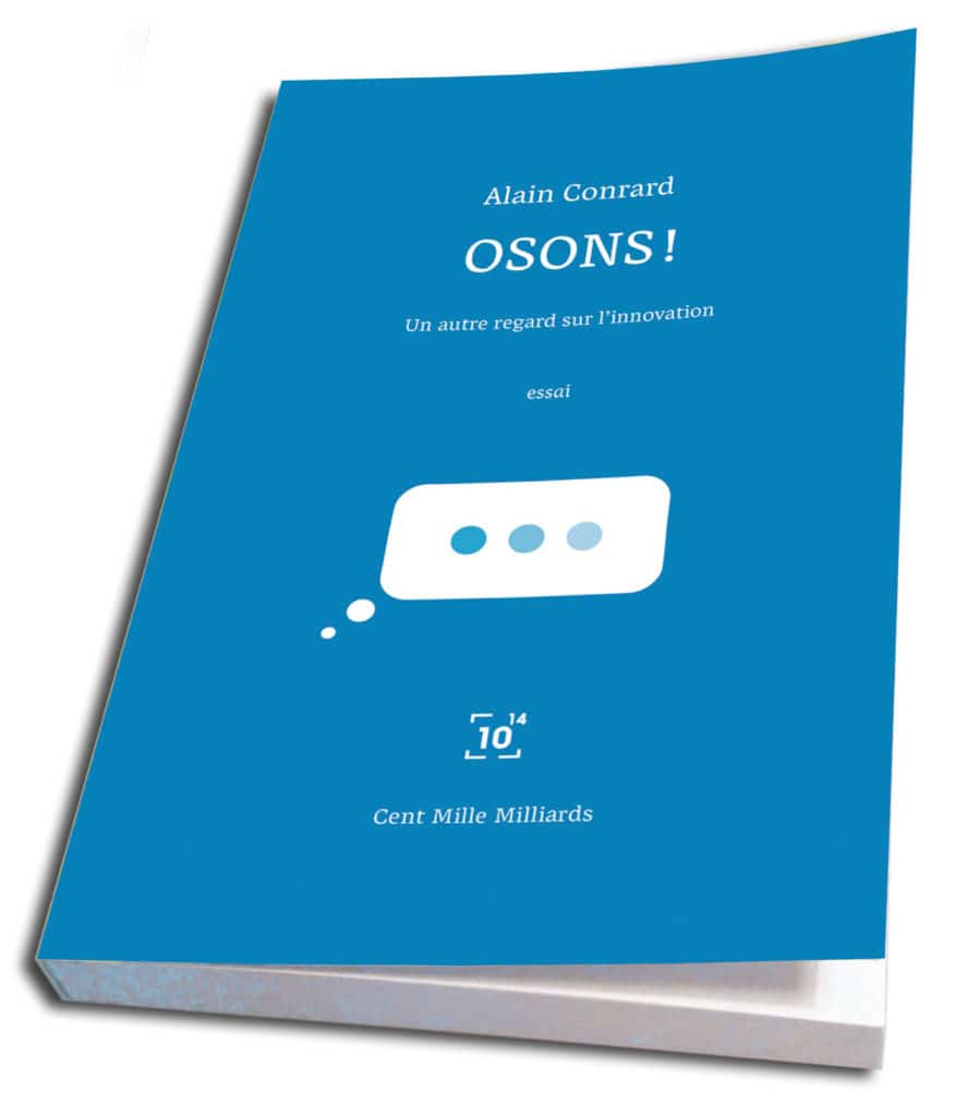 Osons ! Un autre regard sur l'innovation livre