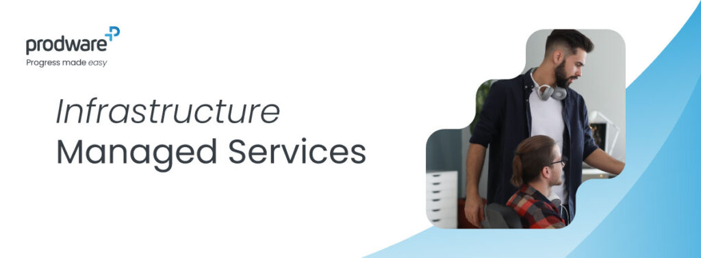 Infrastrucuture Managed Services